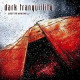 Dark Tranquillity - Lost to Apathy