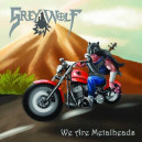 Grey Wolf - We are Metalheads