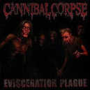 Cannibal Corpse - Evisceration Plague