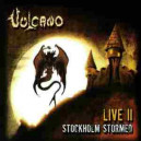 Vulcano - Live II Stockholm Stormed