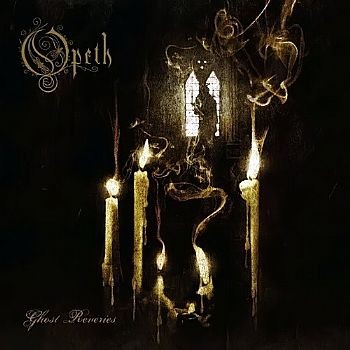 Opeth - Ghost Reveri