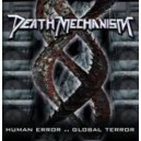 Death Mechanism - Human Error...Global Terror
