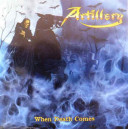 Artillery - When Death Comes